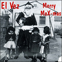 El Vez, "Merry MeX-mas"