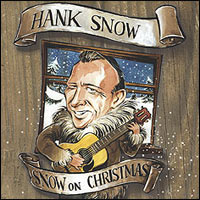 Hank Snow, "Snow For Christmas"
