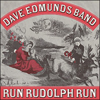 Dave Edmunds, "Run Rudolph Run"