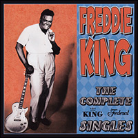 Freddie King, "The Complete King/Federal Singles"