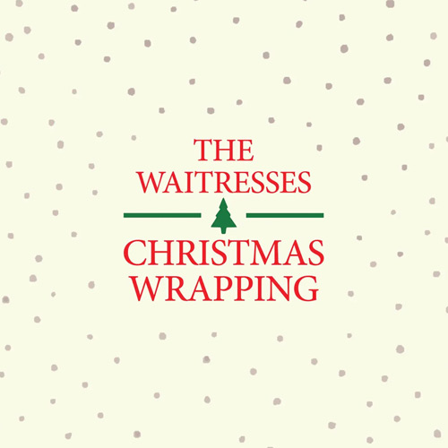 Waitresses, "Christmas Wrapping"