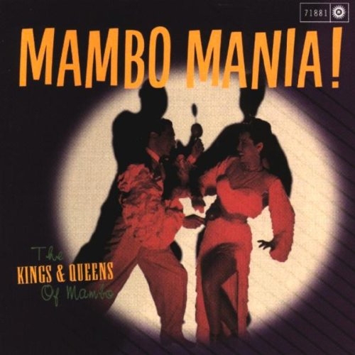 Mambo Mania: The Kings and Queens of Mambo